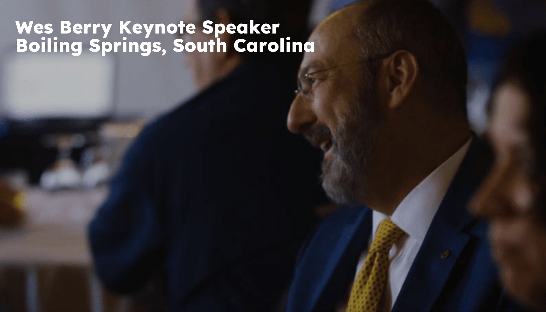 Boiling Springs Keynote Speaker. Boiling Springs SC Motivational Speaker. Wes Berry