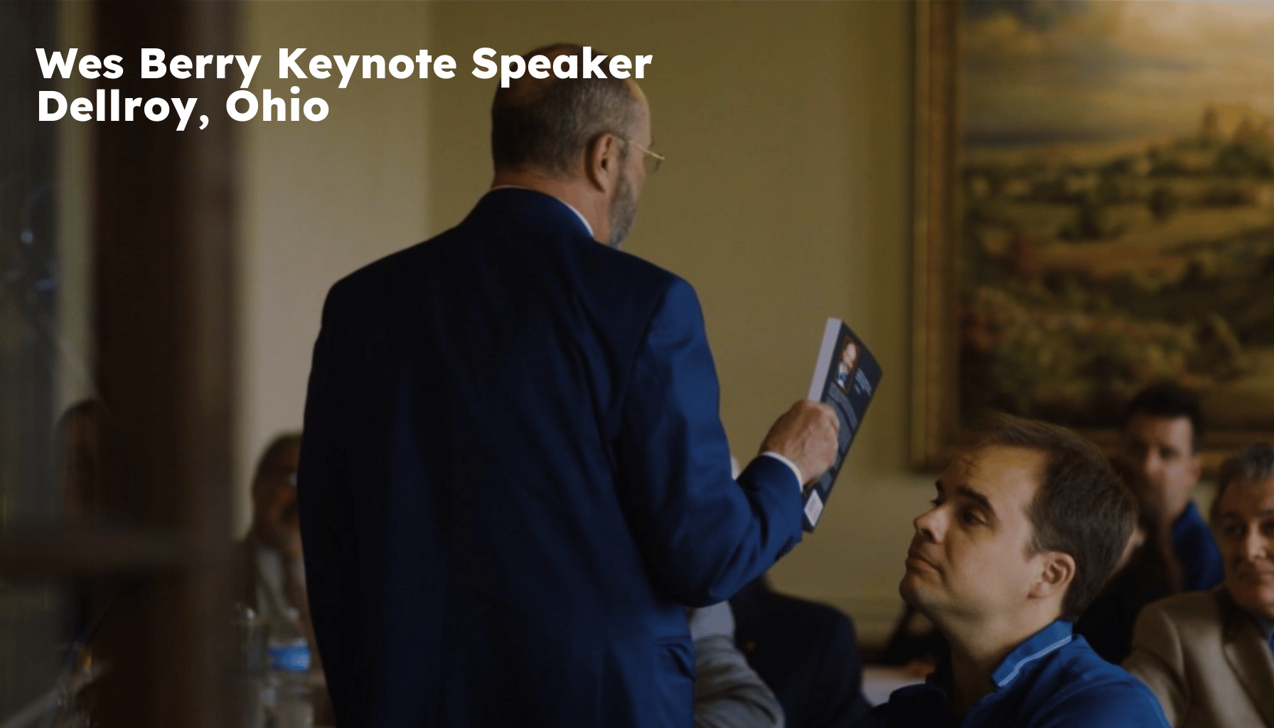 Dellroy Keynote Speaker. Dellroy OH Motivational Speaker. Wes Berry