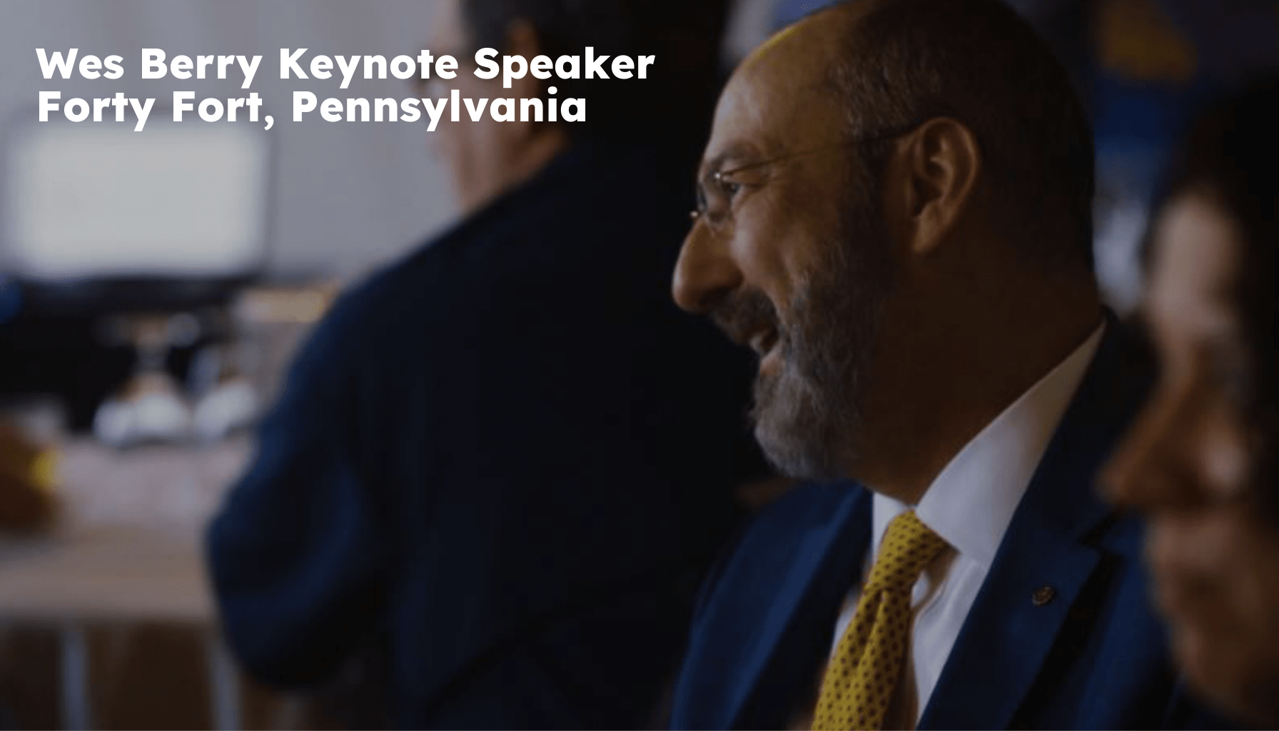 Forty Fort Keynote Speaker. Forty Fort PA Motivational Speaker. Wes Berry