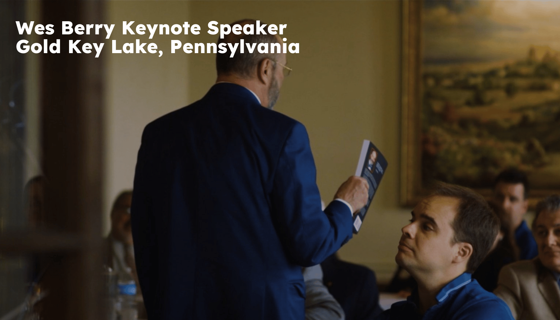 Gold Key Lake Keynote Speaker. Gold Key Lake PA Motivational Speaker. Wes Berry