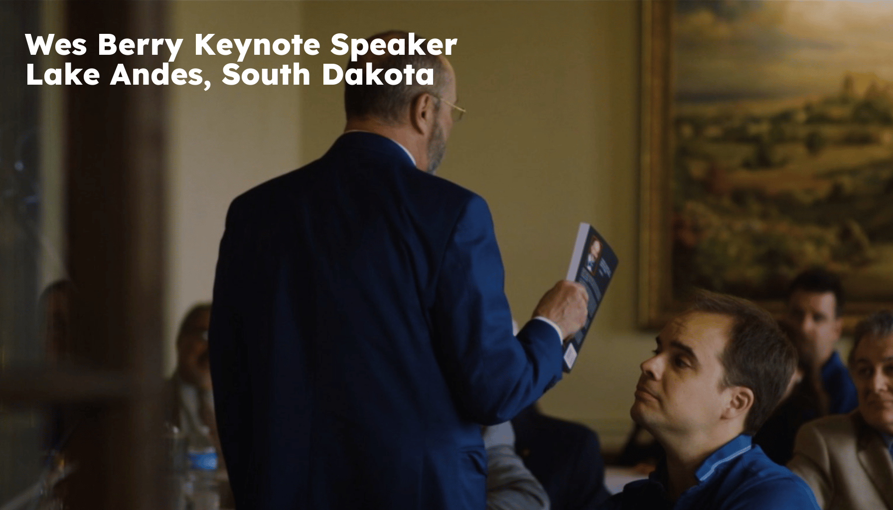 Lake Andes Keynote Speaker. Lake Andes SD Motivational Speaker. Wes Berry