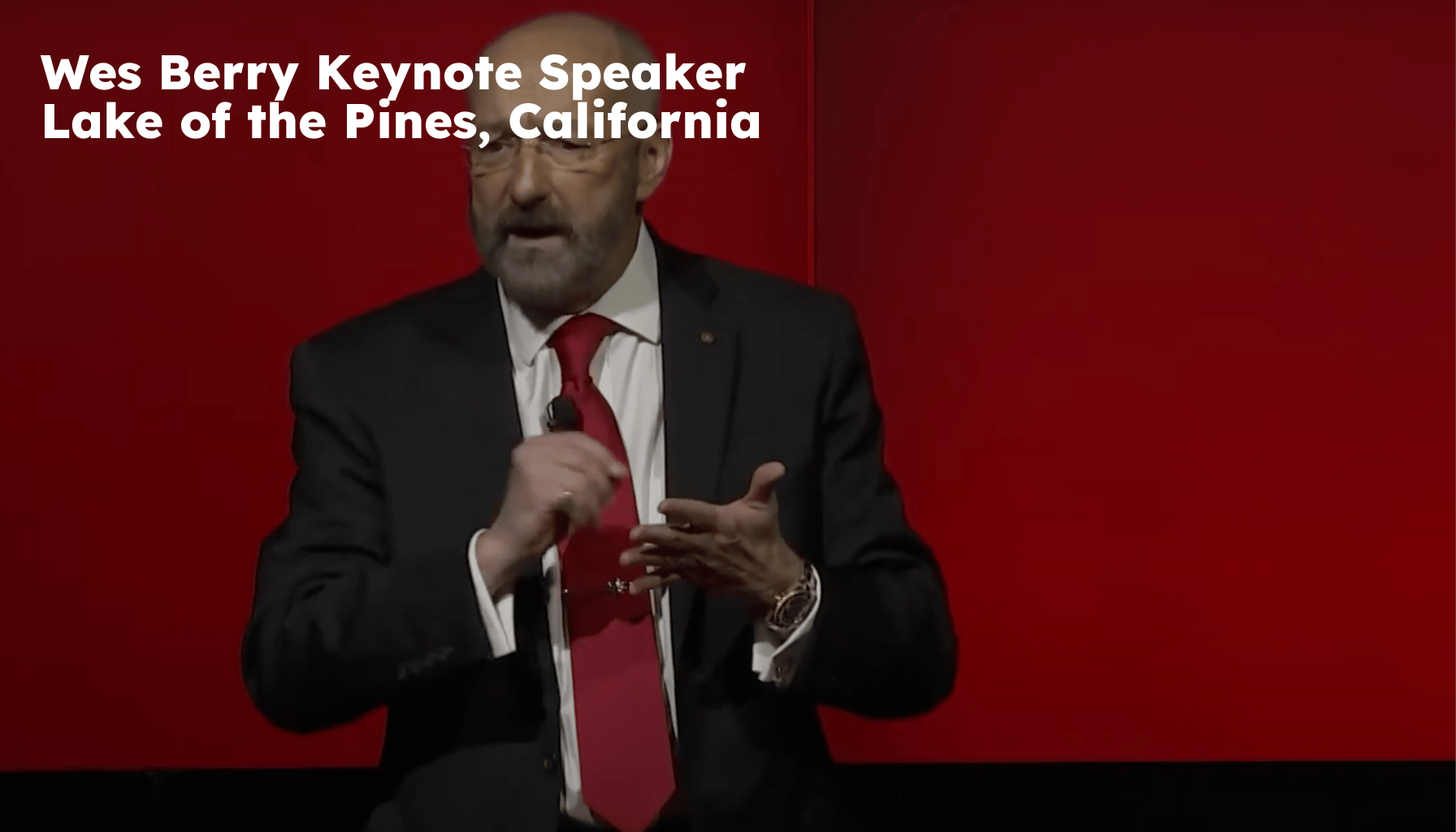 Lake of the Pines Keynote Speaker. Lake of the Pines CA Motivational Speaker. Wes Berry
