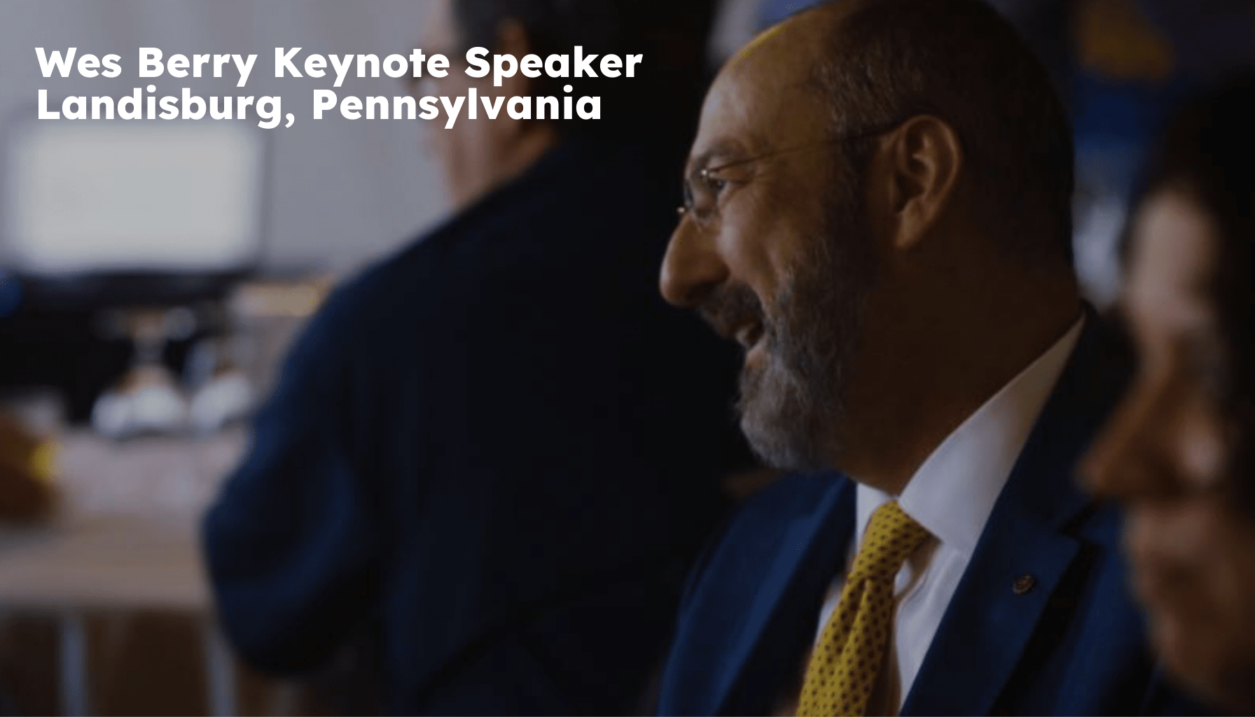 Landisburg Keynote Speaker. Landisburg PA Motivational Speaker. Wes Berry