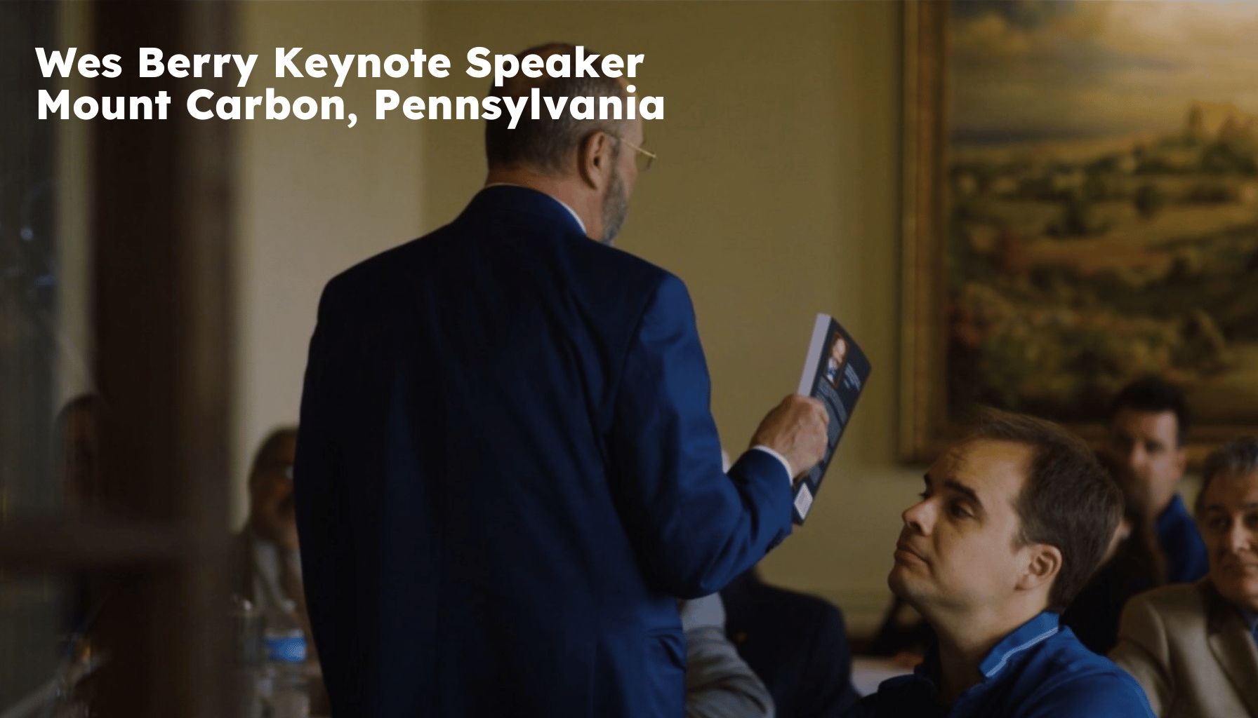 Mount Carbon Keynote Speaker. Mount Carbon PA Motivational Speaker. Wes Berry