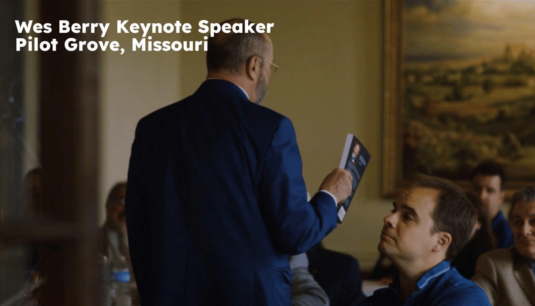 Pilot Grove Keynote Speaker. Pilot Grove MO Motivational Speaker. Wes Berry