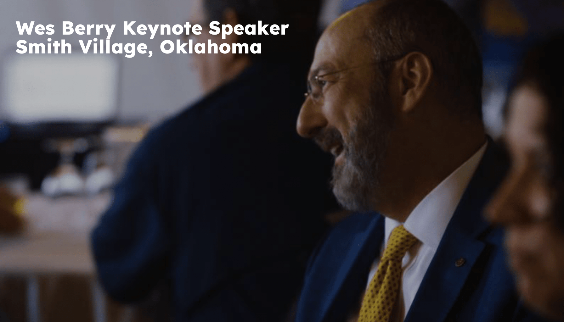 Smith Village Keynote Speaker. Smith Village OK Motivational Speaker. Wes Berry